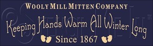 015 * Wooly Mill Mitten Company 7.5x24 