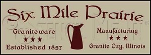 075 * Six Mile Prairie Graniteware 7.25x20 