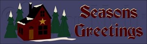 1044 * Seasons Greetings Saltbox 7.25x24 