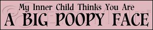 1207 * Poopy Face 3.5x18 