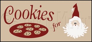 1217 * Cookies For Santa 9.25x20 