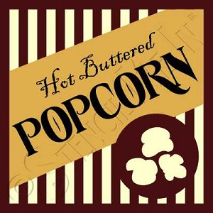 1301 * Hot Buttered Popcorn 11.25x11.25 
