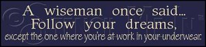1323 * A Wiseman Once Said 5.5x24 