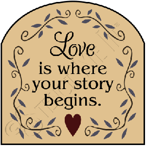 1857 * Love Is Where Your Story Begins 11.25x11.25 