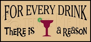 2410 * For Every Drink Margarita 5.5x12 