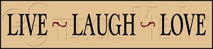 2568 * Live Laugh Love 5.5x24 