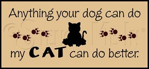 2579 * My Cat Can Do Better 5.5x12 
