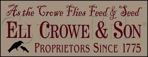 259 * Eli Crowe & Son Feed & Seed 9.25x24 