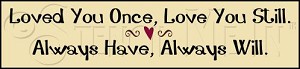 2691* Loved You Once 5.5x24 