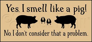 2771 * Smell Like A Pig Farm Stencil 5.5x12 