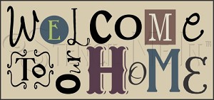 3102 * Welcome To Our Home 11.25x24 