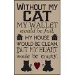3191 * Without My Cat Stencil 11.25x18 