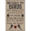 3192 * Without My Birds Stencil 11.25x18 