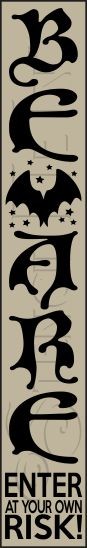 3216 * Tall Beware Porch Stencil 11.25x72 