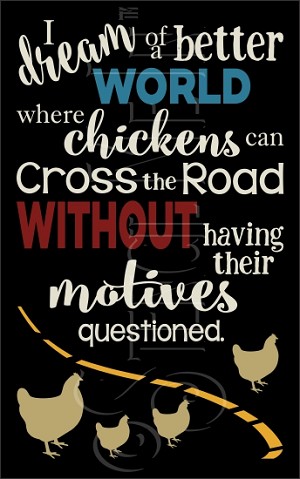 3228 * I Dream Of A Better World Humorous Chicken Typography Stencil 11.25x18 