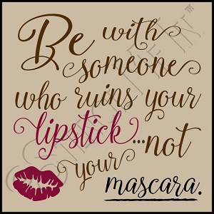 3307 * Someone Who Ruins Your Lipstick Typography Stencil 11.25x11.25 