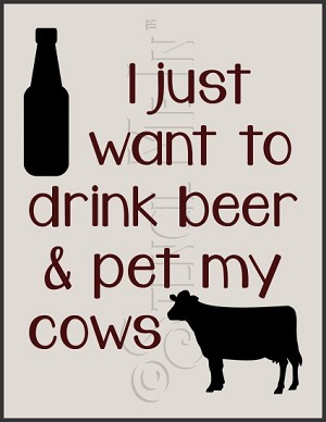 3371 * Drink Beer and Pet My Cows Farmer Stencil 9.25x12 