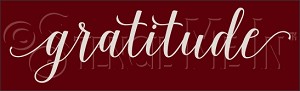3447 * Gratitude Word Phrase Stencil 7.25x24 