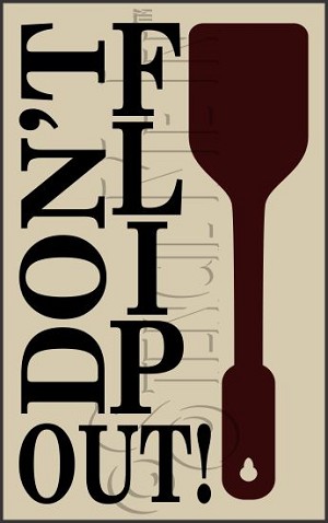 3509 * Don't Flip Out Kitchen Stencil 11.25x18 
