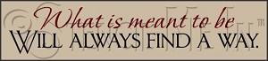 3516 * What Is Meant To Be Phrase Stencil 5.5x24 