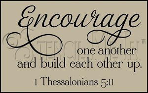 3524 * Encourage One Another Bible Scripture Stencil 11.25x18 