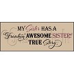 3532 * Freakin' Awesome Sister Stencil - My Sister 