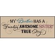 3532 * Freakin' Awesome Sister Stencil - My Brother 