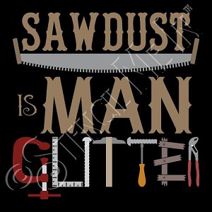 3552 * Sawdust Is Man Glitter Workshop Stencil 11.25x11.25 