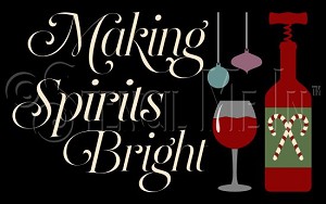 3693 * Making Spirits Bright Christmas Wine Stencil 11.25x18 