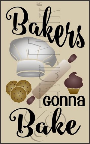 3705 * Bakers Gonna Bake Kitchen Stencil 11.25x18 