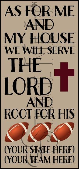 3726 * We Will Serve The Lord & Root For His Football Team Stencil 11.25x24 