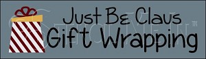 3774 * Just Be Claus Gift Wrapping Christmas Directional Stencil 