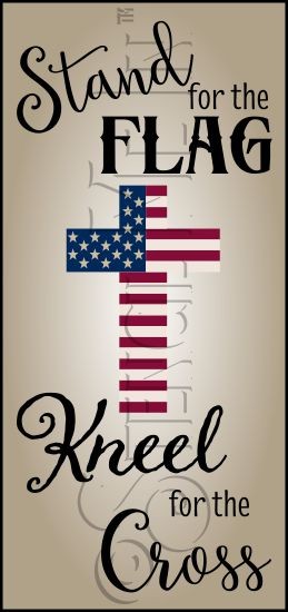 3803 * Stand For The Flag Kneel For The Cross Patriotic Christian Stencil 11.25x24 