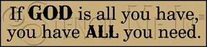 3850 * If God Is All You Have Spiritual Stencil 5.5x24 