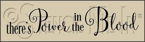 3879 * There's Power In The Blood Christian Hymn Stencil 