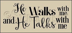 3882 * He Walks With Me and He Talks With Me Christian Hymn Stencil 5.5x12 