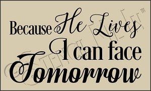 3883 * Because He Lives Christian Hymn Stencil 7.25x12 