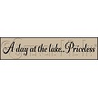 3884 * A Day At the Lake Beach Cabin Priceless Phrase Stencil 5.5x24 