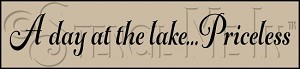 3884 * A Day At the Lake Beach Cabin Priceless Phrase Stencil 5.5x24 