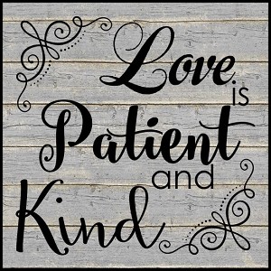 3923 * Love Is Patient and Kind Stencil 11.25x11.25 