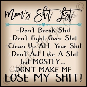 3984 * Mom's Shit List Stencil 11.25x11.25 