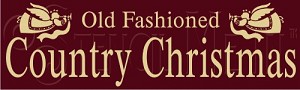 435 * Old Fashioned Country Christmas 7.25x24 