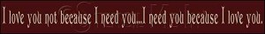 694 * I Need You Because I Love You 5.5x42 