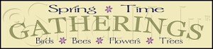 757 * Spring Time Gatherings 5.5x24 