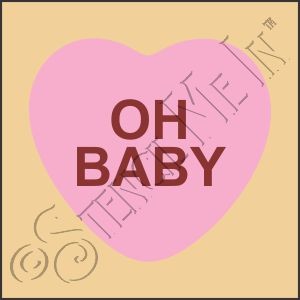 CA778 * Oh Baby Valentine Conversational Candy Heart Stencil 4x4 