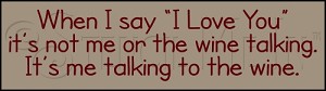 483-WC6 * Talking To The Wine 2.5x9 